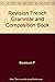 Revision French Grammar and Composition Book