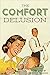 The Comfort Delusion