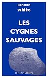 Les Cygnes Sauvages: Voyage Haïku Les Cygnes Sauvages: Voyage Haïku