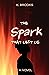 The Spark That Left Us