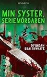Min syster, seriemördaren by Oyinkan Braithwaite