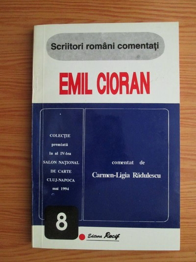 Emil Cioran comentat de Carmen-Ligia Rădulescu (Scriitori români comentați, #8)