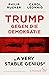 Trump gegen die Demokratie - »A Very Stable Genius« by Philip Rucker