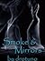Smoke & Mirrors
