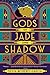 Gods of Jade and Shadow