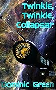 Twinkle, Twinkle, Collapsar