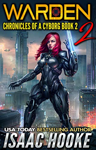 Warden 2 (Chronicles of a Cyborg #2)
