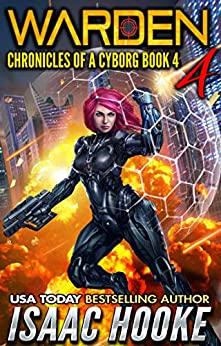 Warden 4 (Chronicles of a Cyborg #4)