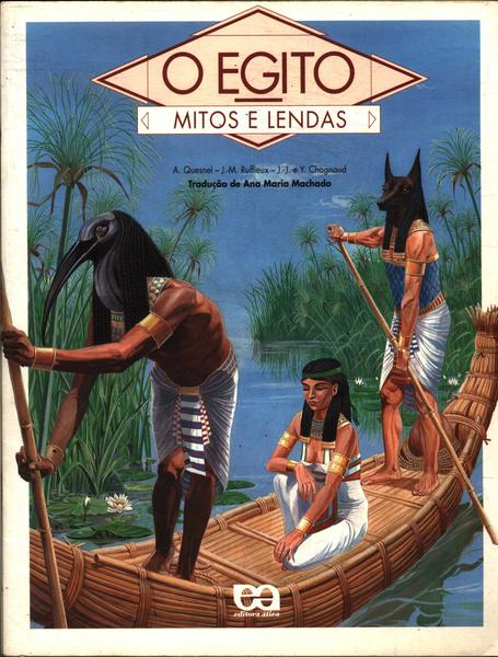 O Egito - Mitos e Lendas