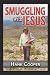 Smuggling With Jesus