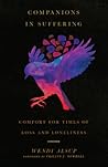Companions in Suffering: Comfort for Times of Loss and Loneliness