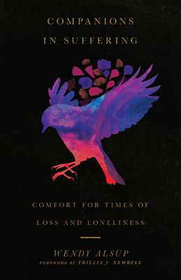 Companions in Suffering: Comfort for Times of Loss and Loneliness (Paperback)