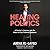 Healing Politics: A Doctor'...