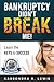 Bankruptcy Didn't Break Me!: How to Learn the Keys to Success to increase your credit scores