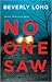 No One Saw by Beverly Long