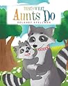 That's What Aunts Do That's What Aunts Do
