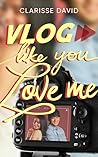 Vlog Like You Love Me