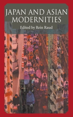 Japan and Asian Modernities (Japanese Studies Series)