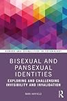 Bisexual and Pansexual Identities by Nikki Hayfield