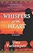 Whispers of the Heart: a me...