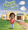 Tommy, Margaret, and Billy the Bully: There is NO place for Bullying! Ever!