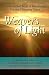 Weavers of Light: A Channel...