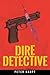 Dire Detective by Peter Haupt