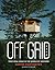 Off Grid Life: Your Ideal H...