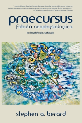 Praecursus: Fabula Neophysiologica (Heptologia Sphingis) (Latin Edition)