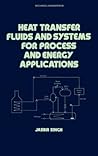 Heat Transfer Fluids and Systems for Process and Energy Applications (Mechanical Engineering)
