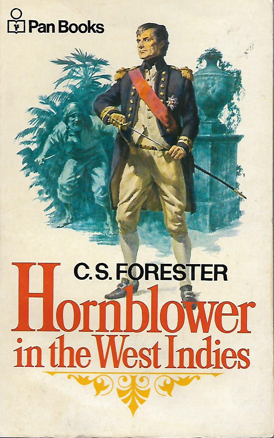 The indomitable Hornblower: Commodore Hornblower, Lord Hornblower [and] Admiral Hornblower in the West Indies, complete novels