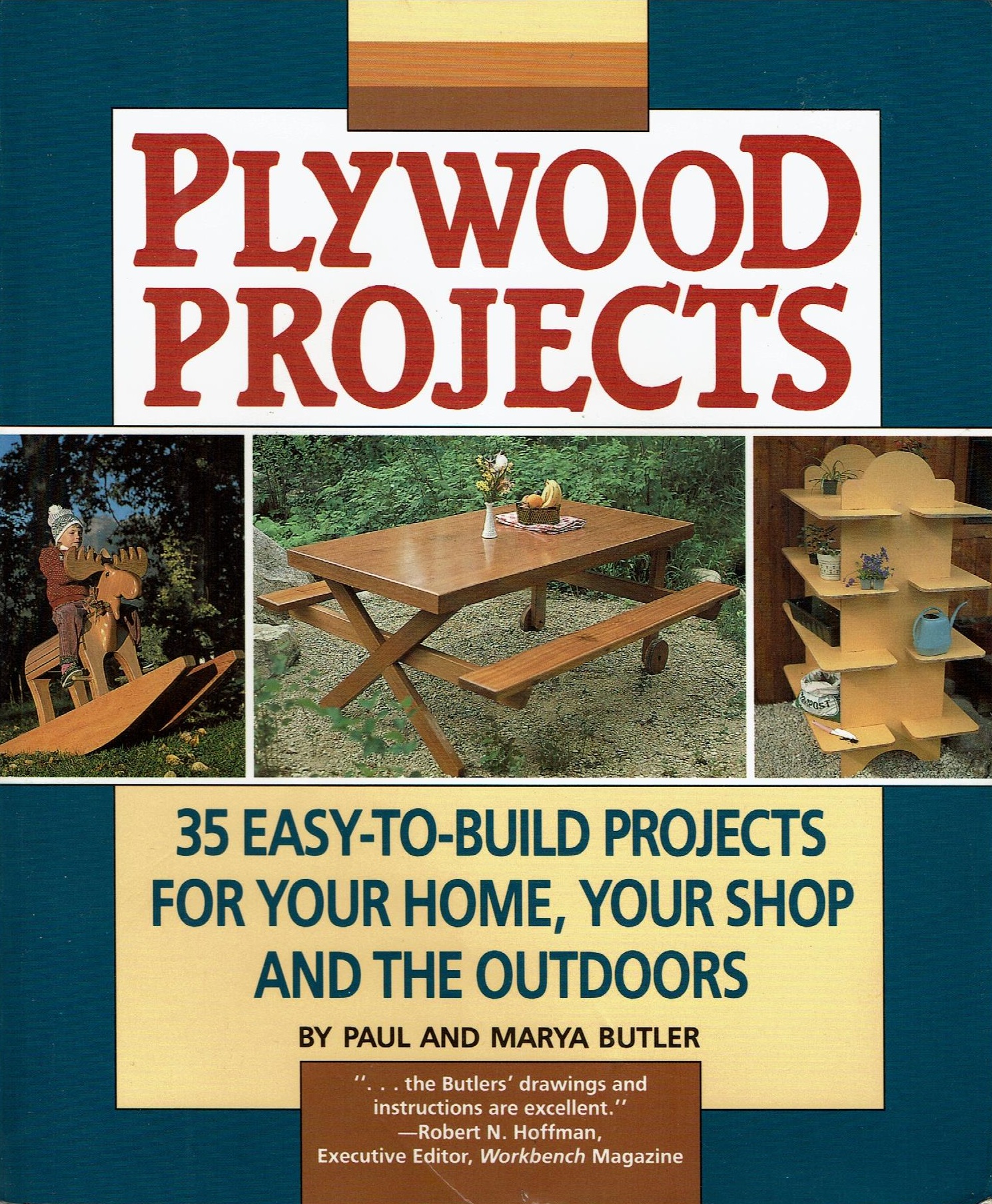Plywood Projects: 35 Easy-To-Build Projects for Your Home, Your Shop, and the Outdoors