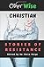 OtherWise Christian 2: Stories of Resistance