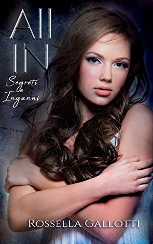 All In - Segreti e Inganni (Kindle Edition)