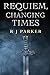 Requiem, Changing Times
