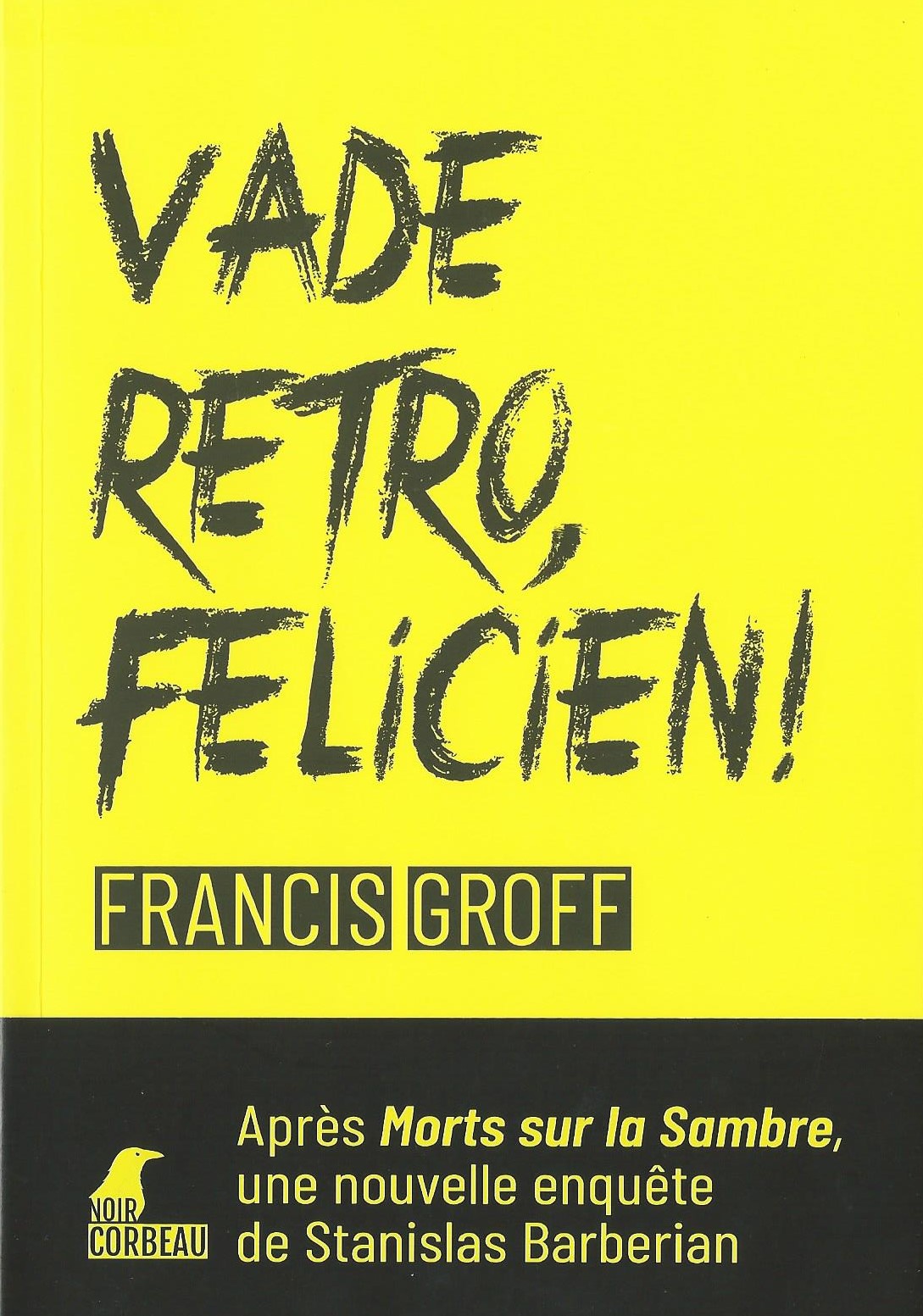 Vade retro, Félicien !