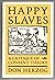 Happy Slaves: A Critique of Consent Theory