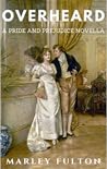 Overheard: A Pride and Prejudice Novella