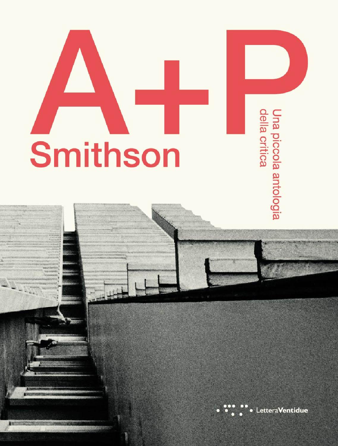 A+P Smithson Una piccola antologia della critica