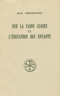 Sur la vaine gloire et l'éducation des enfants
