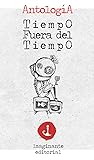Tiempo fuera del tiempo -Antología gratuita- by Jesica Sabrina Canto