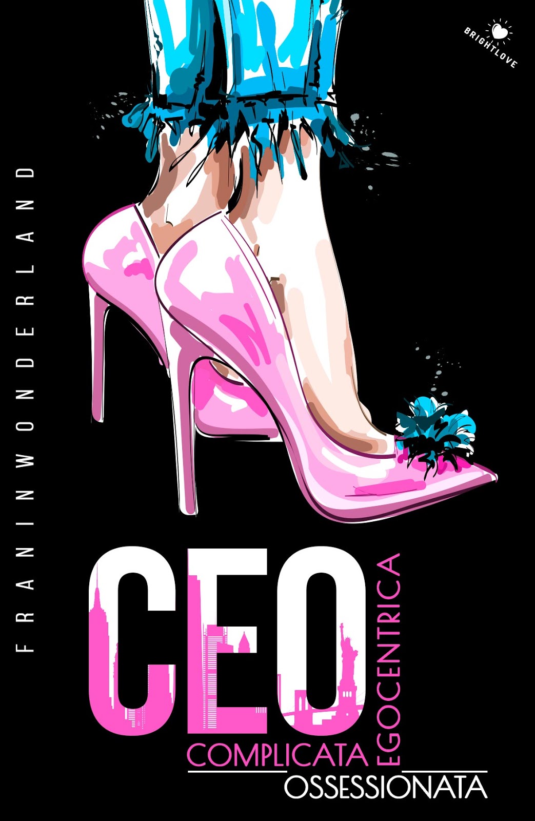 CEO: Complicata. Egocentrica. Ossessiva. (Kindle Edition)