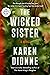 The Wicked Sister by Karen Dionne
