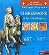 Charlemagne et les carolingiens: 687-987