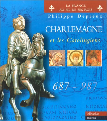 Charlemagne et les carolingiens: 687-987