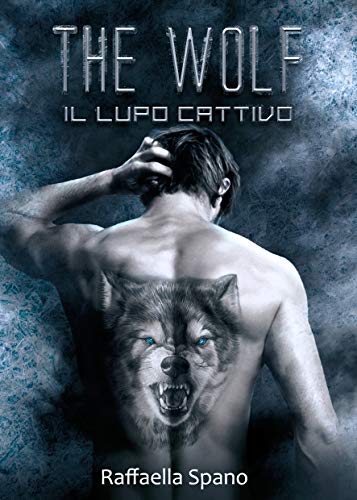 The wolf: Il lupo cattivo (Kindle Edition)