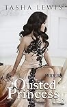 Ousted Princess by Tasha   Lewis