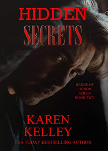 Hidden Secrets (Badge of Honor, #2)