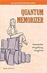 Quantum Memorizer: Remember Anything, Anytime
