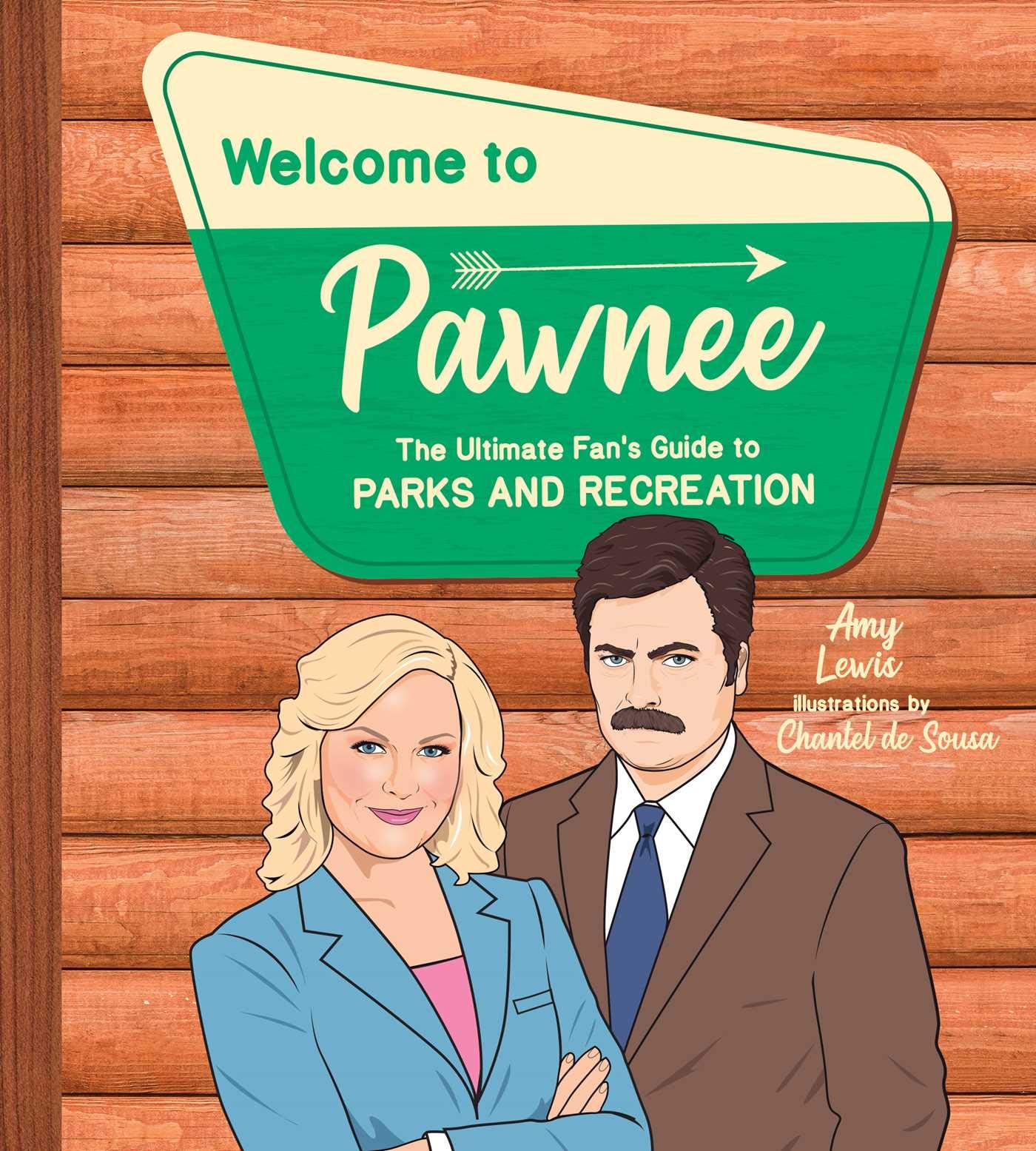 Welcome to Pawnee: The Ultimate Fan's Guide to Parks and Recreation (Hardcover)
